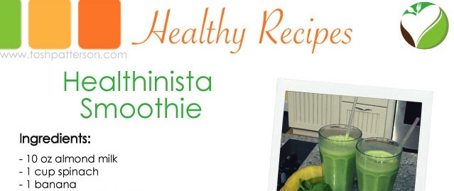 Healthinista Smoothie - Tosh Patterson