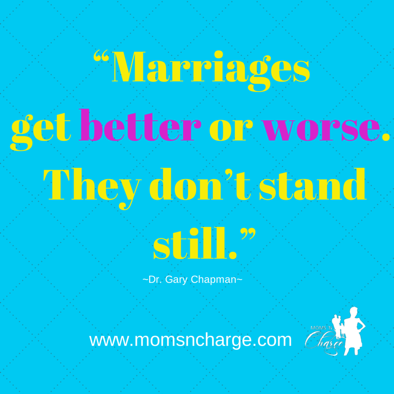 Dr. Gary Chapman - Quote- Marriages get better or worse 2