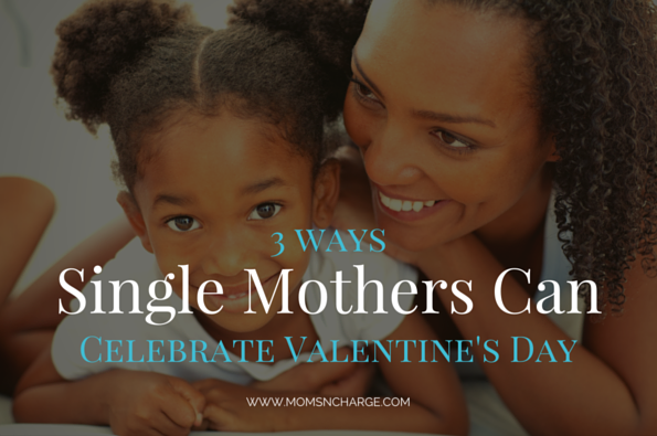 Single mothers celebrate Valentine's Day