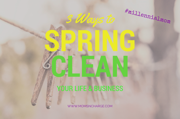 spring clean life business millennial mom