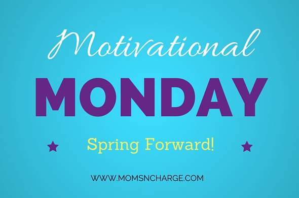 #motivationalmonday spring forward