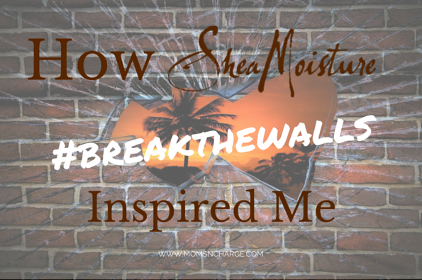 Shea Moisture's #BREAKTHEWALLS