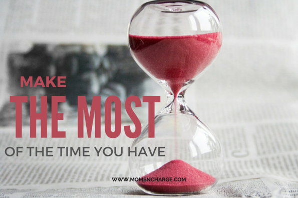 Make The Most Of The Time You Have