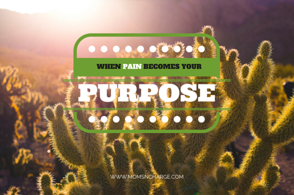 Pain Becomes Your Purpose